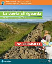 La storia ci riguarda. Con geografia. Con Produrre e inventare. Con Imparafacile. Con Libro liquido. Con Didastore Per le Scuole superiori. Con ebook. Con espansione online. Vol. 2