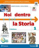 Noi dentro la storia. Con e-book. Con espansione online. Vol. 1