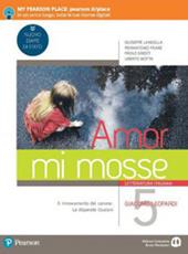 Amor mi mosse. Letteratura italiana. L'instaurazione del canone. I nuovi classici. Dalle origini all'età comunale. Con e-book. Con espansione online. Vol. 5: Giacomo Leopardi