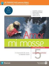 Amor mi mosse. Letteratura italiana. L'instaurazione del canone. I nuovi classici. Dalle origini all'età comunale. Con e-book. Con espansione online. Vol. 5: Giacomo Leopardi - Giuseppe Langella, Pierantonio Frare, Paolo Gresti - Libro Edizioni Scolastiche Bruno Mondadori 2019 | Libraccio.it