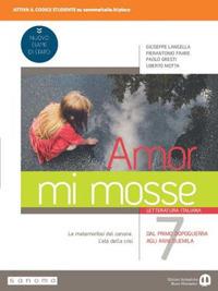 Amor mi mosse. Letteratura italiana. L'instaurazione del canone. I nuovi classici. Dalle origini all'età comunale. Per le Scuole superiori. Vol. 7 - Giuseppe Langella, Pierantonio Frare, Paolo Gresti - Libro Edizioni Scolastiche Bruno Mondadori 2019 | Libraccio.it