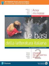 Amor mi mosse. Le basi della letteratura italiana. Dalle origini al Manierismo. Con e-book. Con espansione online. Vol. 2