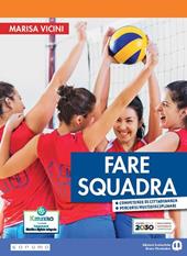 Fare squadra. Con e-book. Con espansione online