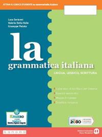 La grammatica italiana. Con e-book. Con espansione online - Luca Serianni, Valeria Della Valle, Giuseppe Patota - Libro Edizioni Scolastiche Bruno Mondadori 2020 | Libraccio.it