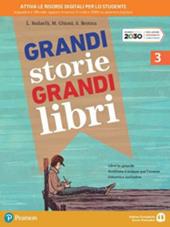 Grandi storie, grandi libri. Per la Scuola media. Con e-book. Con espansione online. Vol. 3