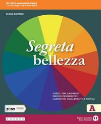 Segreta bellezza. Per la Scuola media. - Pier Luigi Mulas, Stefano Maggi, Elena Bandini - Libro Edizioni Scolastiche Bruno Mondadori 2020 | Libraccio.it