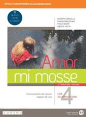 Amor mi mosse. Letteratura italiana. L'instaurazione del canone. I nuovi classici. Dalle origini all'età comunale. Con e-book. Con espansione online. Vol. 4