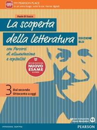 La scoperta della letteratura. Dal Medioevo al Rinascimento. Con le prove del nuovo esame di Stato. Ediz. blu. Per le Scuole superiori. Vol. 3 - Paolo Di Sacco - Libro Edizioni Scolastiche Bruno Mondadori 2019 | Libraccio.it