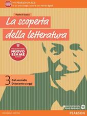 La scoperta della letteratura. Dal Medioevo al Rinascimento. Con le prove del nuovo esame di Stato. Con e-book. Con espansione online. Vol. 3