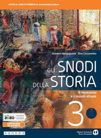 Gli snodi della storia. Per il triennio delle Scuole superiori. Con e-book. Con espansione online. Vol. 3: Il Novecento e il mondo attuale - Giovanni Borgognone, Dino Carpanetto - Libro Edizioni Scolastiche Bruno Mondadori 2020 | Libraccio.it