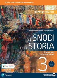 Gli snodi della storia. Con CLIL. Per il triennio delle Scuole superiori. Con e-book. Con espansione online. Vol. 3: Il Novecento e il mondo attuale - Giovanni Borgognone, Dino Carpanetto - Libro Edizioni Scolastiche Bruno Mondadori 2020 | Libraccio.it