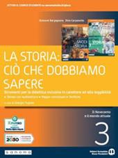 Gli snodi della storia. La storia: ciò che dobbiamo sapere. Con e-book. Con espansione online. Vol. 3