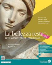 La bellezza resta. Arte Architettura Patrimonio. Con e-book. Con espansione online. Vol. 2: Dal Rinascimento al Rococò