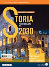 Storia per i cittadini del 2030. Con Mappe di storia. Con e-book. Con espansione online. Vol. 2: Dall'impero romano all'alto medioevo