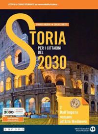 Storia per i cittadini del 2030. Per il biennio delle Scuole superiori. Con e-book. Con espansione online. Vol. 2: Dall'impero romano all'alto medioevo - Franco Amerini, Emilio Zanette - Libro Edizioni Scolastiche Bruno Mondadori 2020 | Libraccio.it