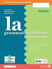La grammatica italiana. Morfosintassi. Ediz. separata. Per la Scuola media. - Luca Serianni, Valeria Della Valle, Giuseppe Patota - Libro Edizioni Scolastiche Bruno Mondadori 2020 | Libraccio.it