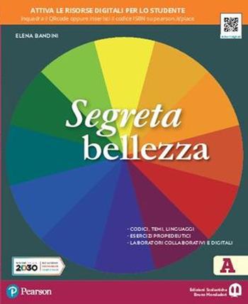 Segreta bellezza. Ediz. separata. Con e-book. Con espansione online. Vol. A - Elena Bandini - Libro Edizioni Scolastiche Bruno Mondadori 2020 | Libraccio.it