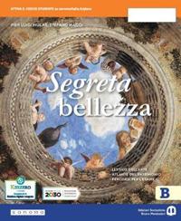 Segreta bellezza. Ediz. compatta. Con e-book. Con espansione online. Vol. B - Pier Luigi Mulas, Stefano Maggi, Elena Bandini - Libro Edizioni Scolastiche Bruno Mondadori 2020 | Libraccio.it