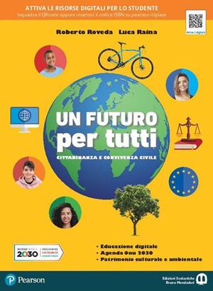 Un futuro per tutti. Per la Scuola media. - Roberto Roveda, Luca Raina - Libro Edizioni Scolastiche Bruno Mondadori 2020 | Libraccio.it