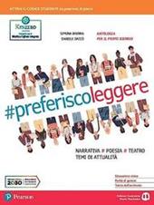 Preferisco leggere. Con Laboratorio delle competenze, Leggere insieme. Per il 1° biennio delle Scuole superiori. Con e-book. Con espansione online