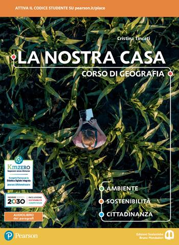 La nostra casa. Corso di geografia. Ambiente, sostenibilità, cittadinanza. Con e-book. Con espansione online - Cristina Tincati - Libro Edizioni Scolastiche Bruno Mondadori 2021 | Libraccio.it