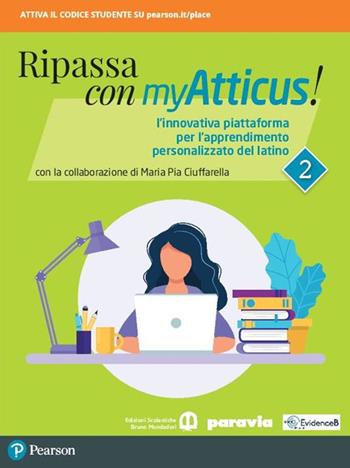 Ripassa con myAtticus! . Con e-book. Con espansione online. Vol. 2 - Maria Pia Ciuffarella - Libro Edizioni Scolastiche Bruno Mondadori 2021 | Libraccio.it