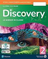Discovery. Le scienze in classe. Con e-book. Con espansione online. Vol. 2