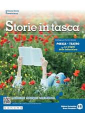 Storie in tasca. Poesia e teatro. Con Le origini della letteratura. Con e-book. Con espansione online