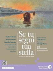 Se tu segui tua stella. Con e-book. Con espansione online. Vol. 2B: Neoclassicismo e Romanticismo