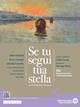 Se tu segui tua stella. Con e-book. Con espansione online. Vol. 2B: Neoclassicismo e Romanticismo - Andrea Battistini, Renzo Cremante, Gabriella Fenocchio - Libro Edizioni Scolastiche Bruno Mondadori 2023 | Libraccio.it