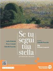 Se tu segui tua stella. Con e-book. Con espansione online. Vol. 3A: Giacomo Lepardi