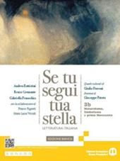 Se tu segui tua stella. Ediz. bianca. Con e-book. Con espansione online. Vol. 3B: Naturalismo, Simbolismo e primo Novecento