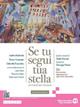 Se tu segui tua stella. Ediz. bianca. Con e-book. Con espansione online. Vol. 3C: Dal primo dopoguerra agli anni duemila - Andrea Battistini, Renzo Cremante, Gabriella Fenocchio - Libro Edizioni Scolastiche Bruno Mondadori 2023 | Libraccio.it