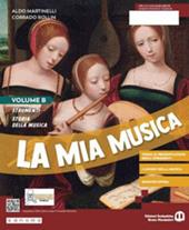 La mia musica. Con e-book. Con espansione online. Vol. B