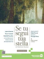 Se tu segui tua stella. Ediz. bianca. Con e-book. Con espansione online. Vol. 1: Dalle origini a Tasso