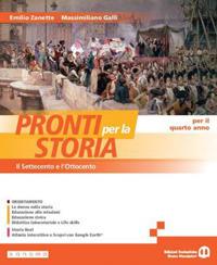 Pronti per la storia. Per il 4° anno delle Scuole superiori. Con e-book. Con espansione online. Vol. 2: Il Settecento e l'Ottocento - Emilio Zanette, Massimiliano Galli - Libro Edizioni Scolastiche Bruno Mondadori 2024 | Libraccio.it