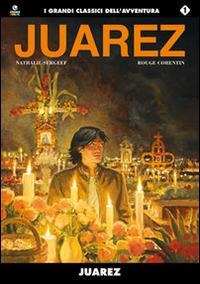 Juarez - Rouge Corentin, Nathalie Sergeef - Libro Editoriale Cosmo 2014 | Libraccio.it