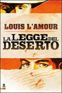 La legge del deserto - Louis L'Amour - Libro Editoriale Cosmo 2014 | Libraccio.it