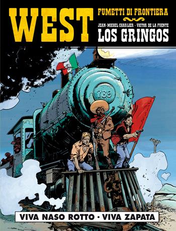 Viva Naso rotto. Viva Zapata. Los gringos. Vol. 3 - Victor de la Fuente, Jean Michel Charlier - Libro Editoriale Cosmo 2014, West | Libraccio.it