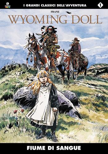 Fiume di sangue. Wyoming Doll - Franz - Libro Editoriale Cosmo 2014 | Libraccio.it