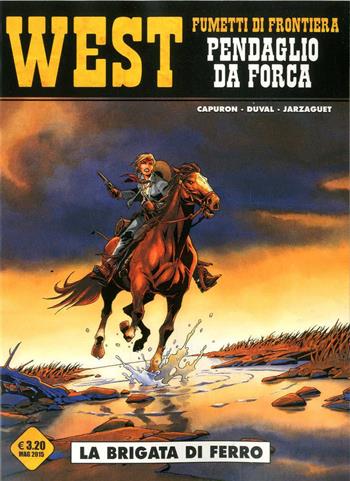 La brigata di ferro. West. Pendaglio da forca. Vol. 1 - Fabrice Jarzaguet, Francois Capuron - Libro Editoriale Cosmo 2015, West | Libraccio.it