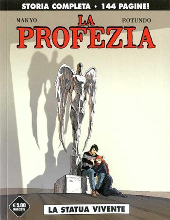 La statua vivente. La profezia. Vol. 1 - Massimo Rotundo, Makyo - Libro Editoriale Cosmo 2015 | Libraccio.it