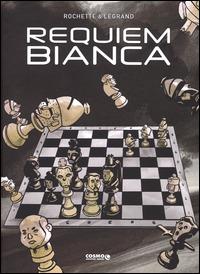 Requiem bianca - Jean-Marc Rochette, Benjamin Legrand - Libro Editoriale Cosmo 2015, Cosmo comics | Libraccio.it