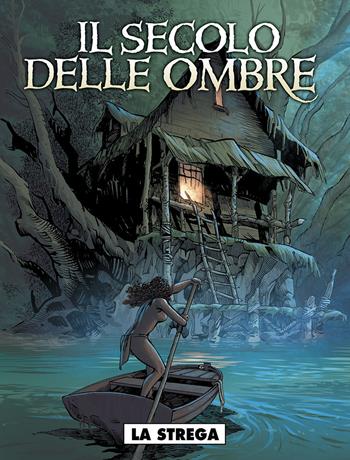 La strega. Il secolo delle ombre. Vol. 2 - Michel Suro, Eric Corbeyran - Libro Editoriale Cosmo 2015 | Libraccio.it