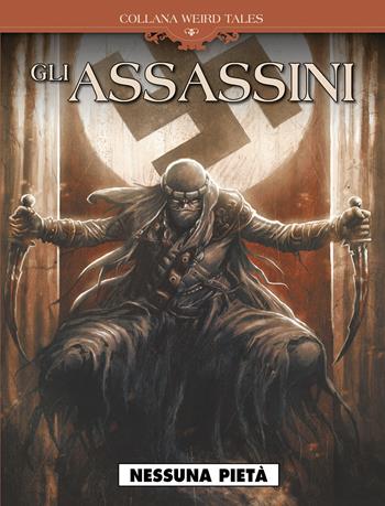 Gli assassini  - Libro Editoriale Cosmo 2015, Weird tales | Libraccio.it