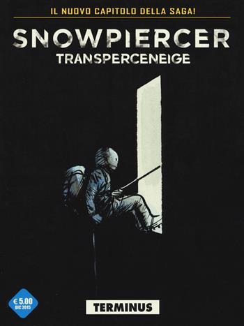 Snowpiercer. Transperceneige. Vol. 2\1: Terminus. - Jean-Marc Rochette, Olivier Bocquet - Libro Editoriale Cosmo 2016, I cosmonauti | Libraccio.it