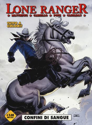 Lone Ranger. Vol. 2: Confini di sangue.  - Libro Editoriale Cosmo 2015, West | Libraccio.it