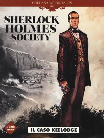 Il caso Keelodge. Sherlock Holmes society. Vol. 1 - Sylvain Corduriè, Stéphane Bervas, Eduard Torrents - Libro Editoriale Cosmo 2016, Weird tales | Libraccio.it