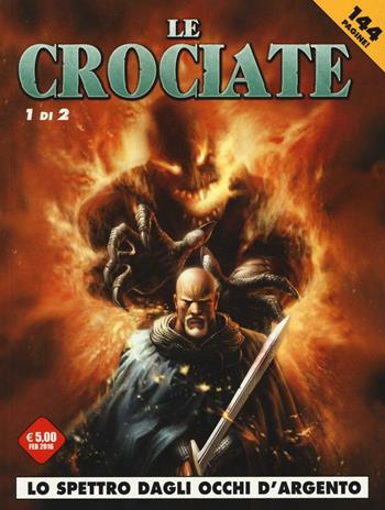 Lo spettro dagli occhi d'argento. Le crociate. Vol. 1 - Izu, Alex Nikolavitch, Xiaoyu Zhang - Libro Editoriale Cosmo 2016 | Libraccio.it