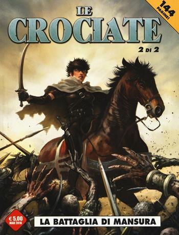 La battaglia di Mansura. Le crociate. Vol. 2 - Izu, Alex Nikolavitch, Xiaoyu Zhang - Libro Editoriale Cosmo 2016 | Libraccio.it